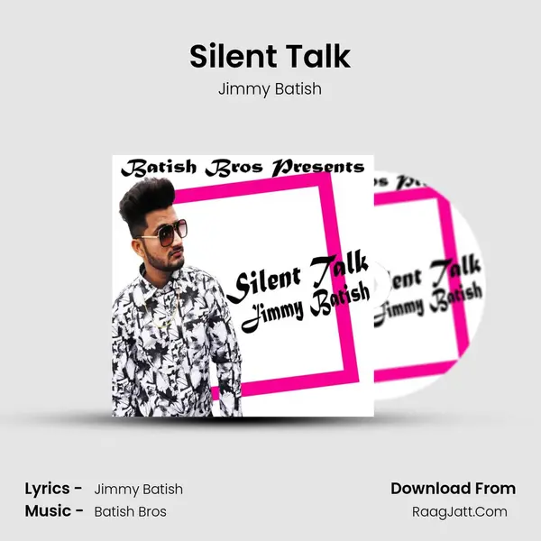 Silent Talk MP3 Song by Jimmy Batish Cover