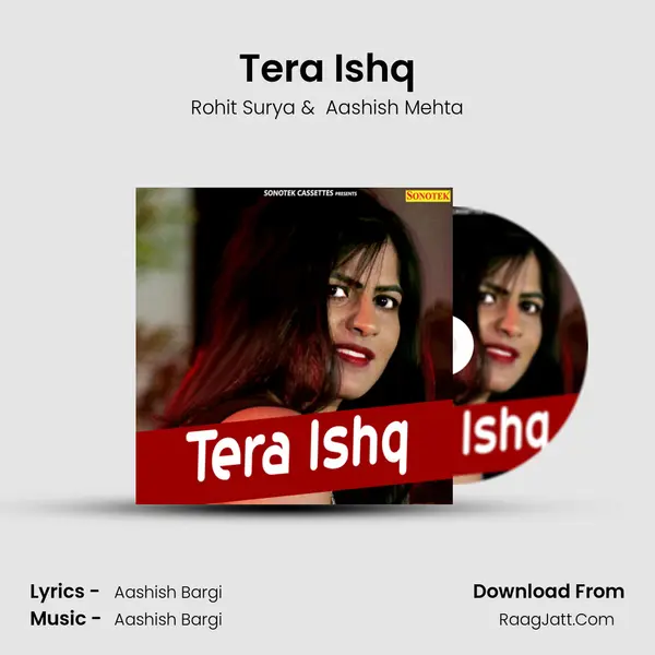 Tera Ishq - Rohit Surya