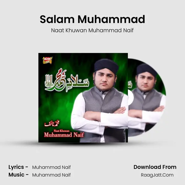 Salam Muhammad - Naat Khuwan Muhammad Naif