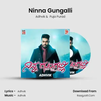 Ninna Gungalli MP3 Song by Adhvik Cover