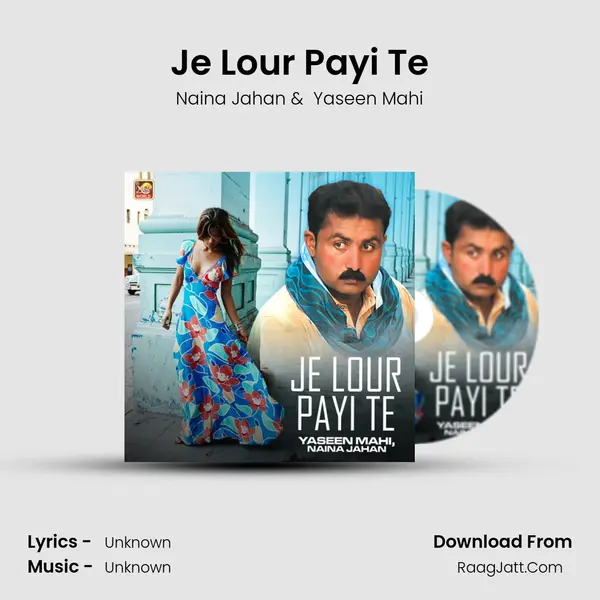 Je Lour Payi Te MP3 Song by Naina Jahan Cover