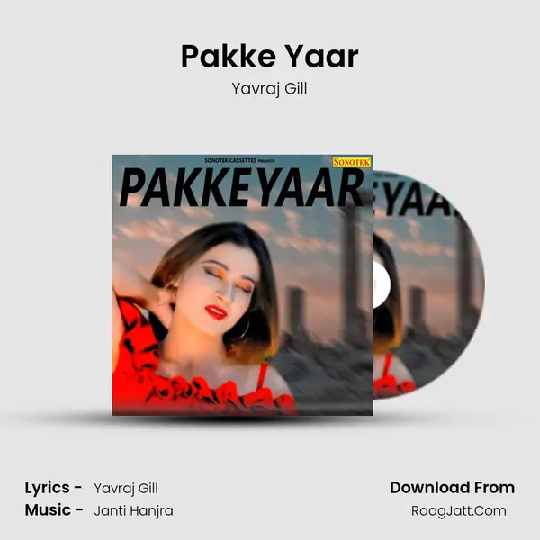 Pakke Yaar - Yavraj Gill