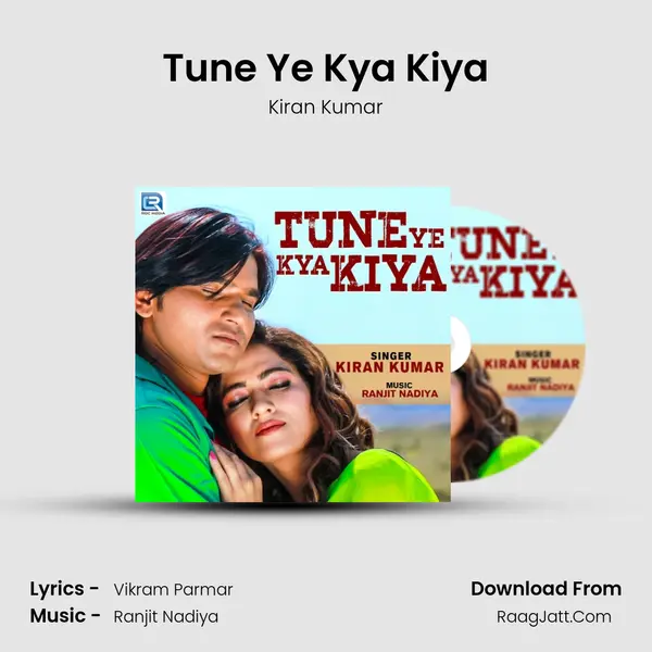 Tune Ye Kya Kiya MP3 Song by Kiran Kumar Cover