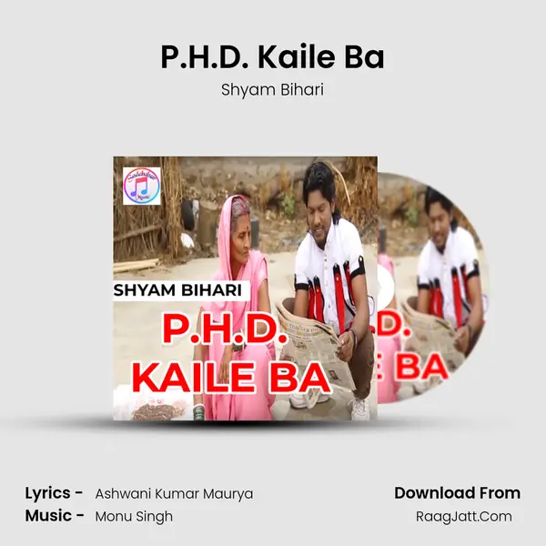 P.H.D. Kaile Ba MP3 Song by Shyam Bihari Cover