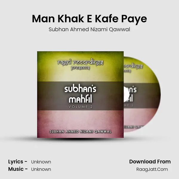 Man Khak E Kafe Paye MP3 Song by Subhan Ahmed Nizami Qawwal Cover