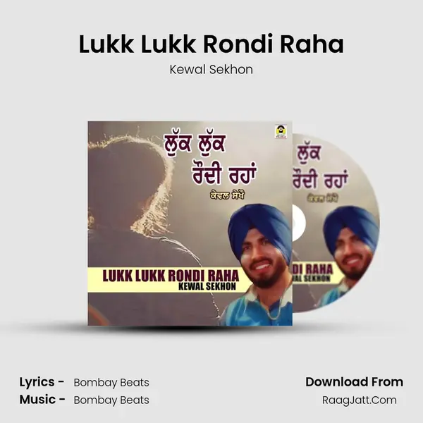 Lukk Lukk Rondi Raha - Kewal Sekhon