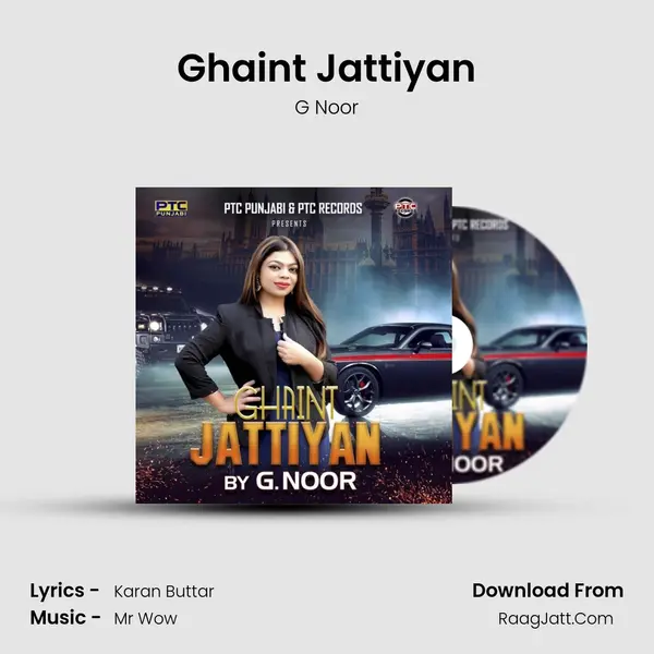 Ghaint Jattiyan MP3 Song by G Noor Cover