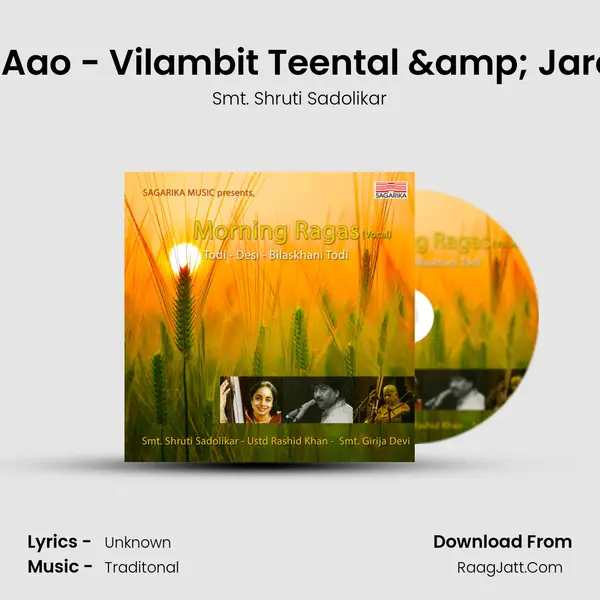 Raag Desi - Mhare Dere Aao - Vilambit Teental & Jare Kaga Ja - Drut Teental MP3 Song by Smt. Shruti Sadolikar Cover