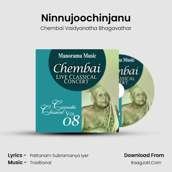 Ninnujoochinjanu MP3 Song by Chembai Vaidyanatha Bhagavathar Cover