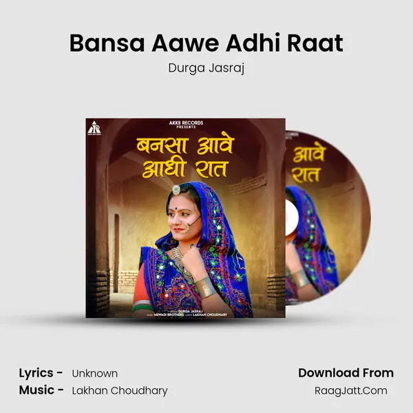 Bansa Aawe Adhi Raat - Durga Jasraj