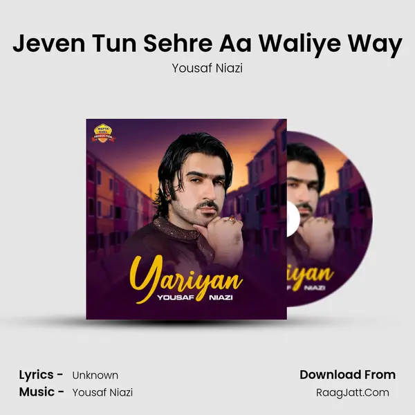 Jeven Tun Sehre Aa Waliye Way MP3 Song by Yousaf Niazi Cover