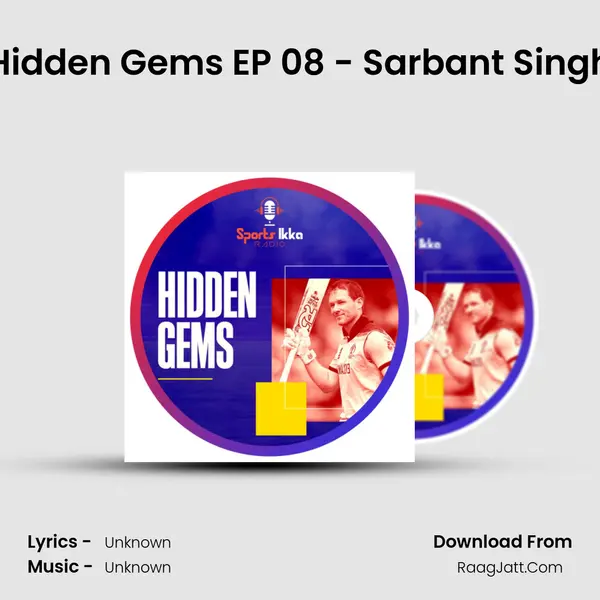 Hidden Gems EP 08 - Sarbant Singh MP3 Song by  Cover