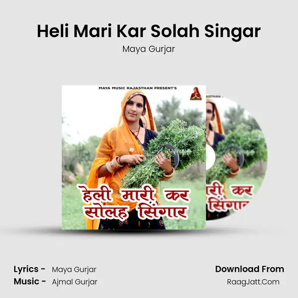 Heli Mari Kar Solah Singar - Maya Gurjar