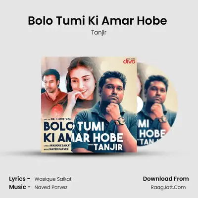 Bolo Tumi Ki Amar Hobe (OST of Sir I Love You) mp3 song