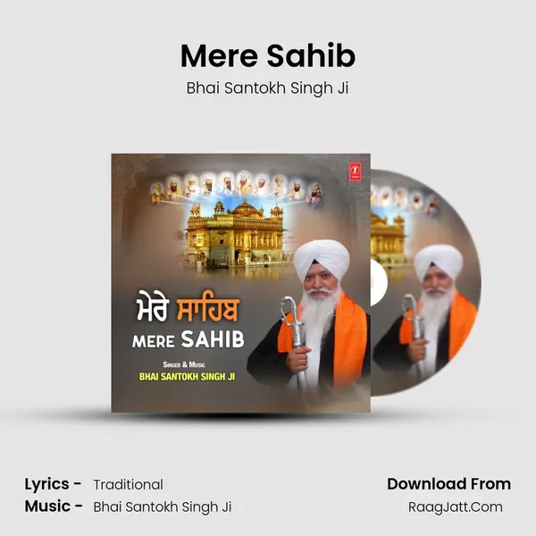 Mere Sahib MP3 Song by Bhai Santokh Singh Ji Cover