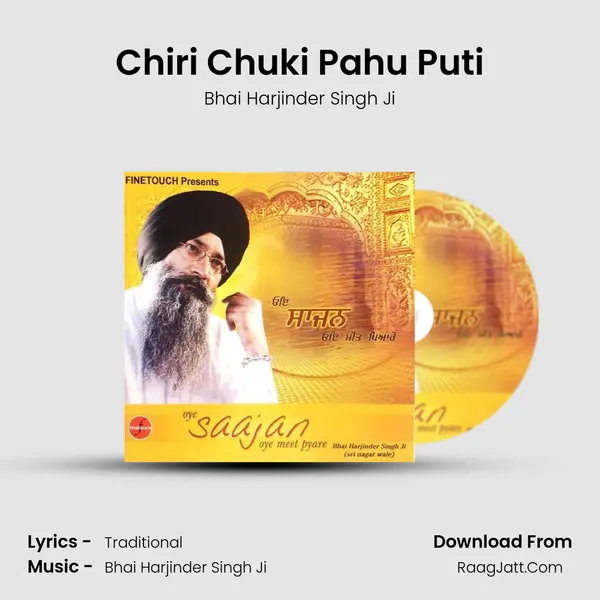 Chiri Chuki Pahu Puti MP3 Song by Bhai Harjinder Singh Ji Cover