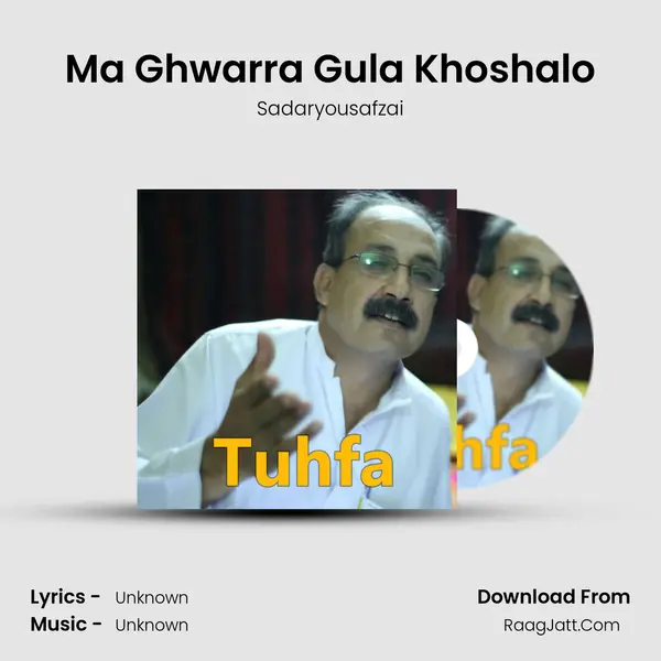 Ma Ghwarra Gula Khoshalo MP3 Song by Sadaryousafzai Cover