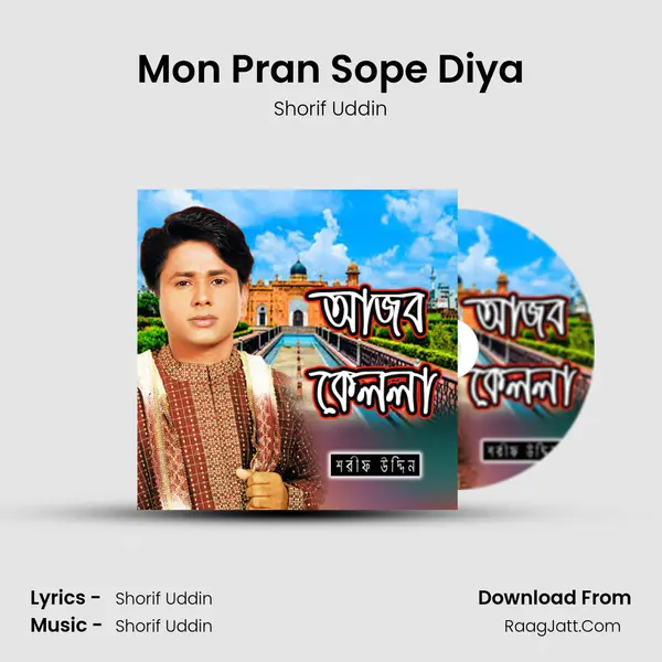 Mon Pran Sope Diya MP3 Song by Shorif Uddin Cover