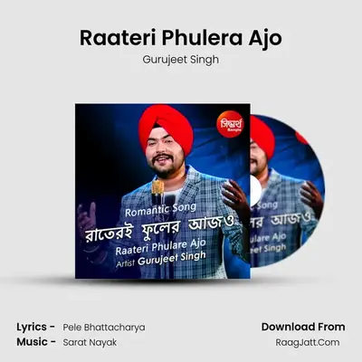 Raateri Phulera Ajo - Gurujeet Singh