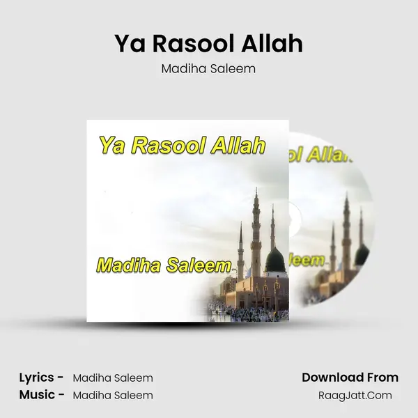 Ya Rasool Allah - Madiha Saleem