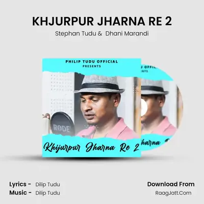 KHJURPUR JHARNA RE 2 MP3 Song by Stephan Tudu Cover