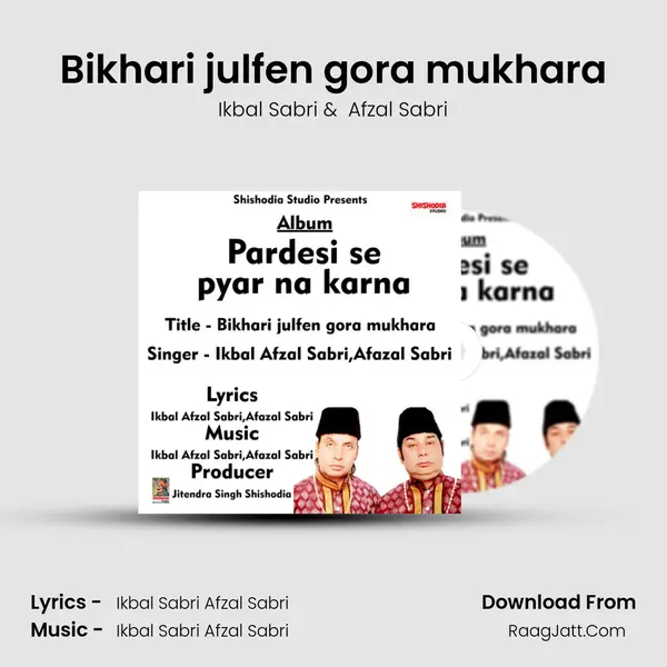 Bikhari julfen gora mukhara mp3 song