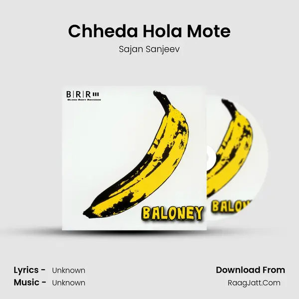 Chheda Hola Mote MP3 Song by Sajan Sanjeev Cover