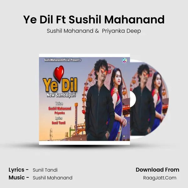 Ye Dil Ft Sushil Mahanand mp3 song