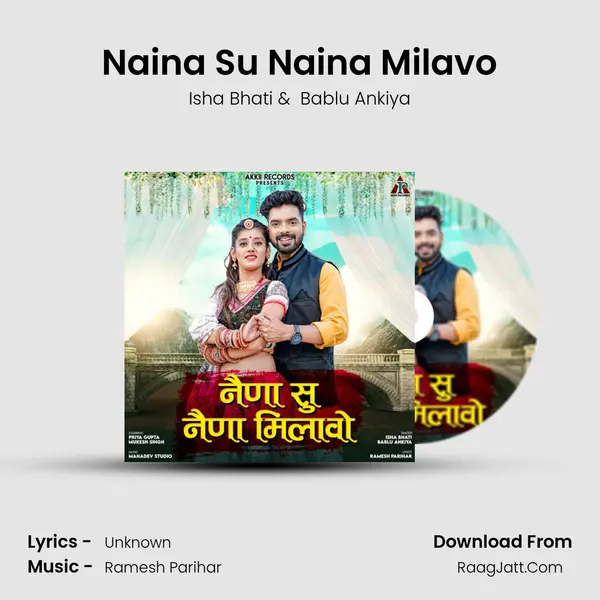 Naina Su Naina Milavo mp3 song