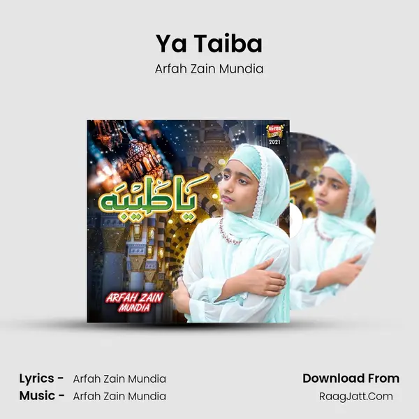 Ya Taiba MP3 Song by Arfah Zain Mundia Cover