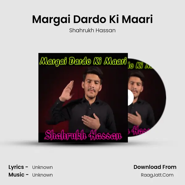 Margai Dardo Ki Maari MP3 Song by Shahrukh Hassan Cover