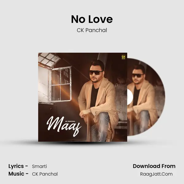 No Love MP3 Song by CK Panchal Cover