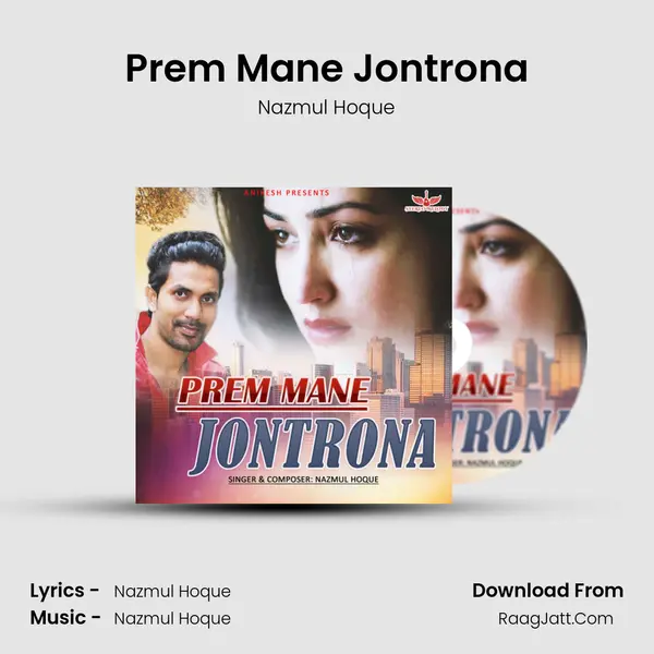 Prem Mane Jontrona - Nazmul Hoque