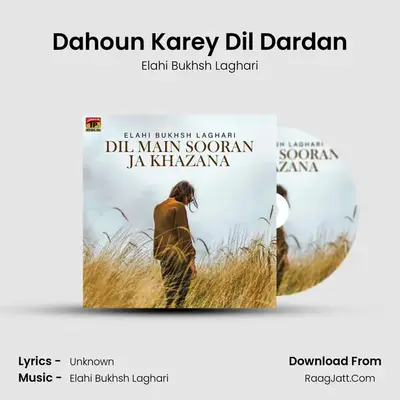 Dahoun Karey Dil Dardan mp3 song