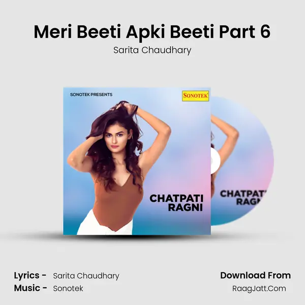 Meri Beeti Apki Beeti Part 6 mp3 song