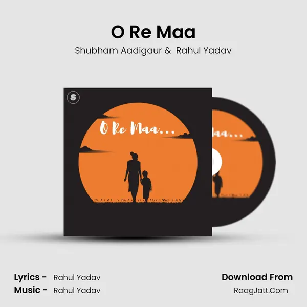O Re Maa MP3 Song by Shubham Aadigaur Cover