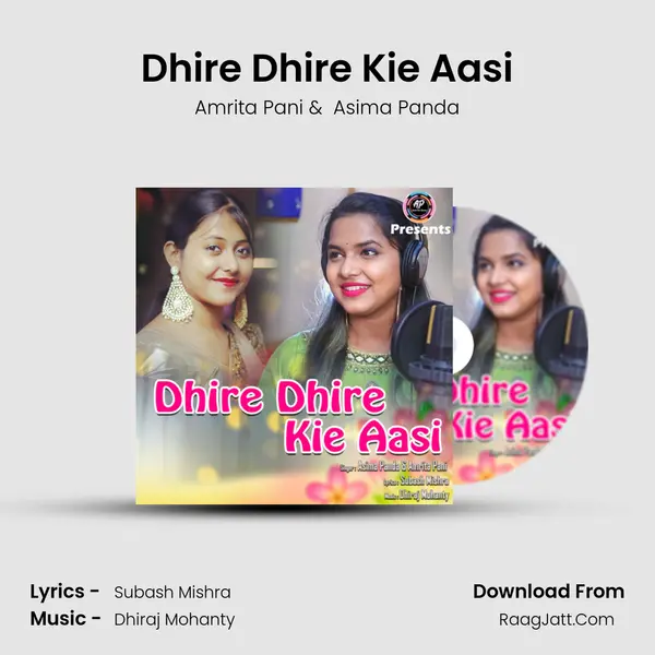 Dhire Dhire Kie Aasi MP3 Song by Amrita Pani Cover