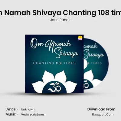 Om Namah Shivaya Chanting 108 times mp3 song