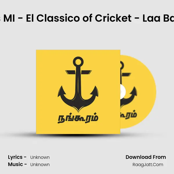 CSK vs MI - El Classico of Cricket - Laa Ball S2 E1 MP3 Song by  Cover