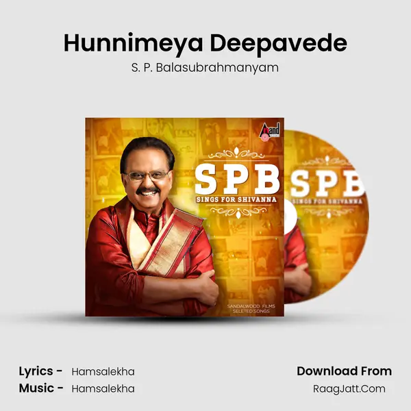 Hunnimeya Deepavede MP3 Song by S. P. Balasubrahmanyam Cover
