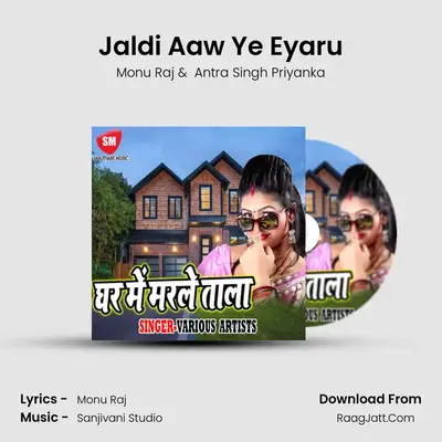 Jaldi Aaw Ye Eyaru MP3 Song by Monu Raj Cover