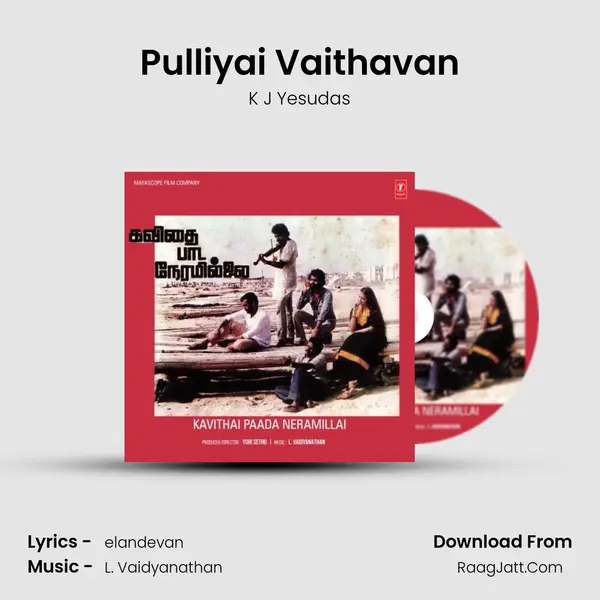 Pulliyai Vaithavan mp3 song