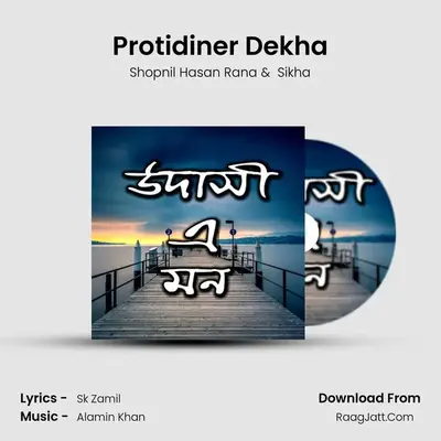Protidiner Dekha MP3 Song by Shopnil Hasan Rana Cover