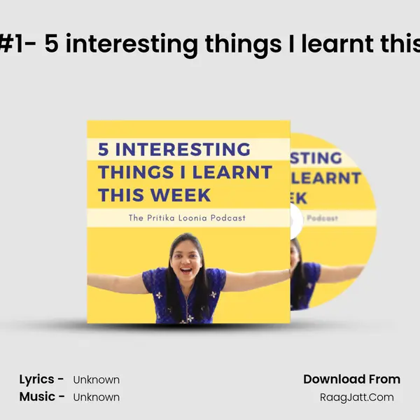 Week#1- 5 interesting things I learnt this week MP3 Song by  Cover