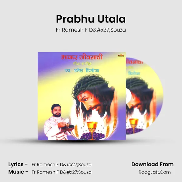 Prabhu Utala MP3 Song by Fr Ramesh F D'Souza Cover