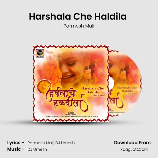Harshala Che Haldila (feat. Dj Umesh) - Parmesh Mali