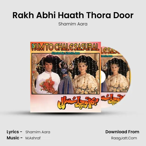 Rakh Abhi Haath Thora Door mp3 song