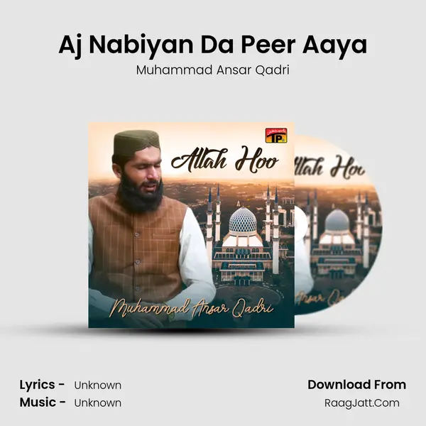 Aj Nabiyan Da Peer Aaya mp3 song