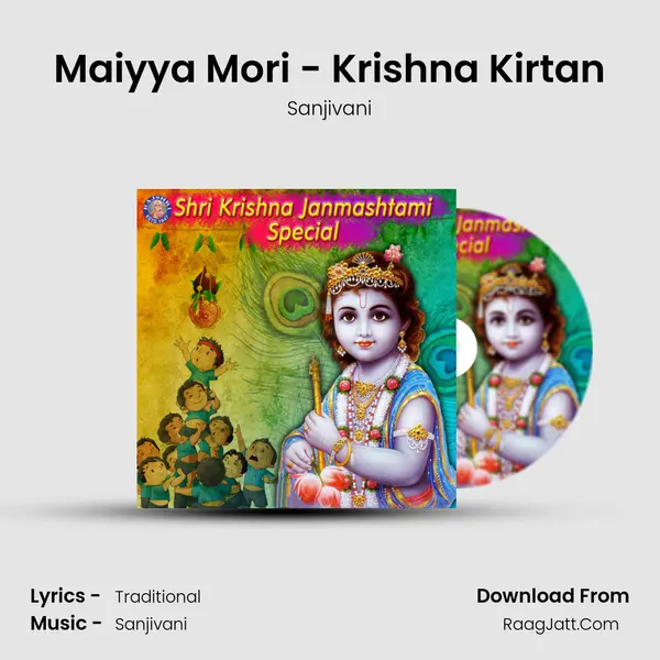 Maiyya Mori - Krishna Kirtan MP3 Song by Sanjivani Cover