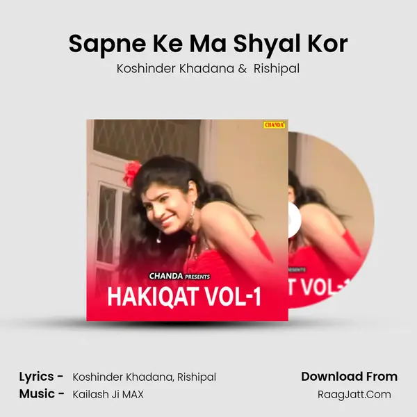 Sapne Ke Ma Shyal Kor MP3 Song by Koshinder Khadana Cover